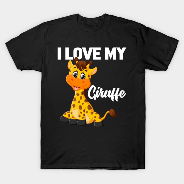 I Love My Giraffe T-Shirt by williamarmin